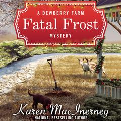 Fatal Frost: A Dewberry Farm Mystery Audiobook, by Karen MacInerney