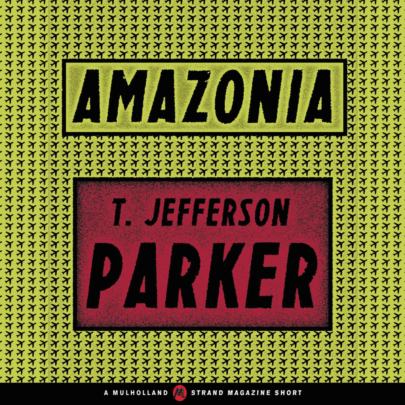 Amazonia Audiobook, by T. Jefferson Parker