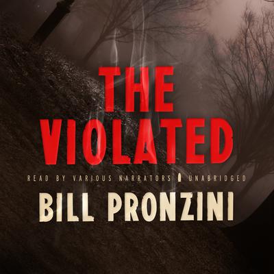The Violated: A Novel Audiobook, by Bill Pronzini