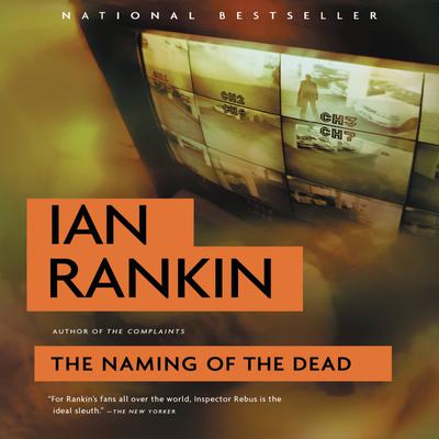 The Naming of the Dead: An Inspector Rebus Novel Audiobook, by Ian Rankin