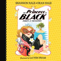 The Princess in Black Takes a Vacation, Book #4 Audiobook, by 