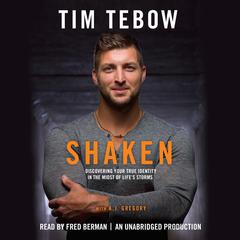 Shaken: Discoving Your True Identity in the Midst of Life's Storms Audiobook, by Tim Tebow