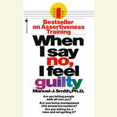 When I Say No, I Feel Guilty Audiobook, by 