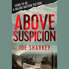 Above Suspicion Audiobook, by Joe Sharkey