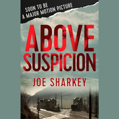 Above Suspicion Audiobook, by 