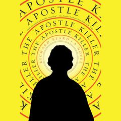 The Apostle Killer Audiobook, by Richard Beard