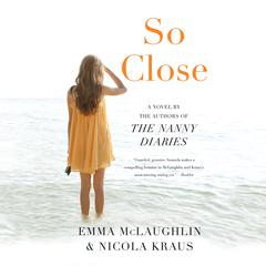 So Close Audiobook, by Emma McLaughlin