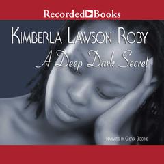A Deep Dark Secret Audiobook, by Kimberla Lawson Roby