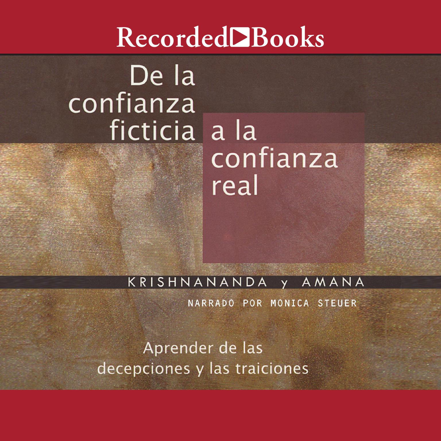 De la confianza ficticia a la confianza real (From Fake Confidence to Real Confidence) Audiobook, by Krishnananda Trobe