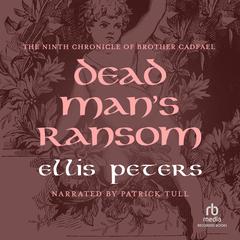 Dead Man's Ransom: A Brother Cadfael Mystery Audiobook, by Ellis Peters
