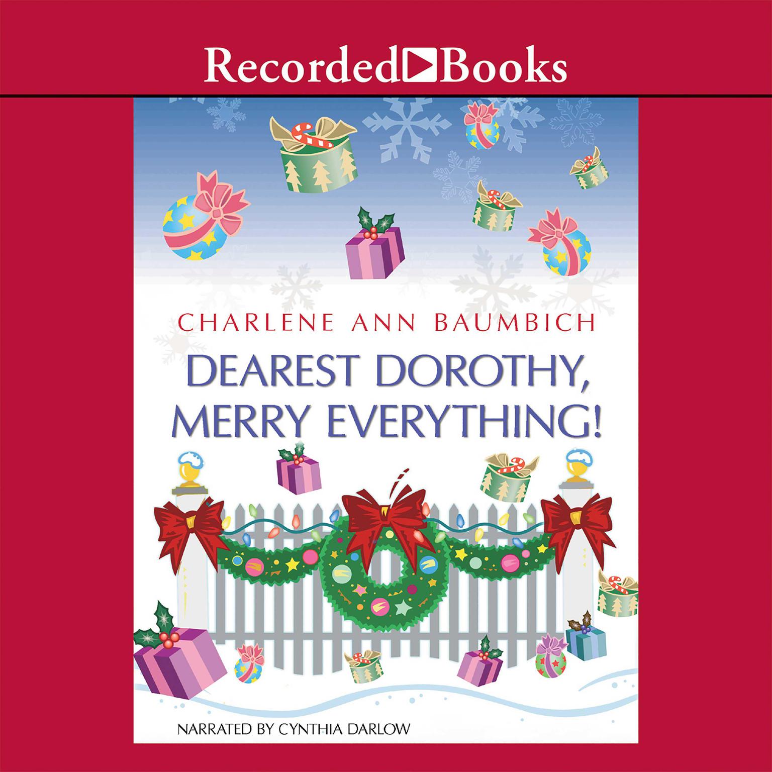 Dearest Dorothy, Merry Everything! Audiobook, by Charlene Ann Baumbich