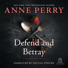 Defend and Betray Audiobook, by Anne Perry