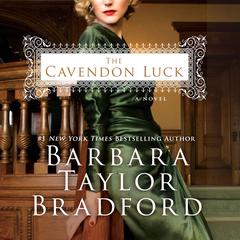 The Cavendon Luck: A Novel Audiobook, by Barbara Taylor Bradford