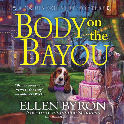 Body on the Bayou: A Cajun Country Mystery Audiobook, by 