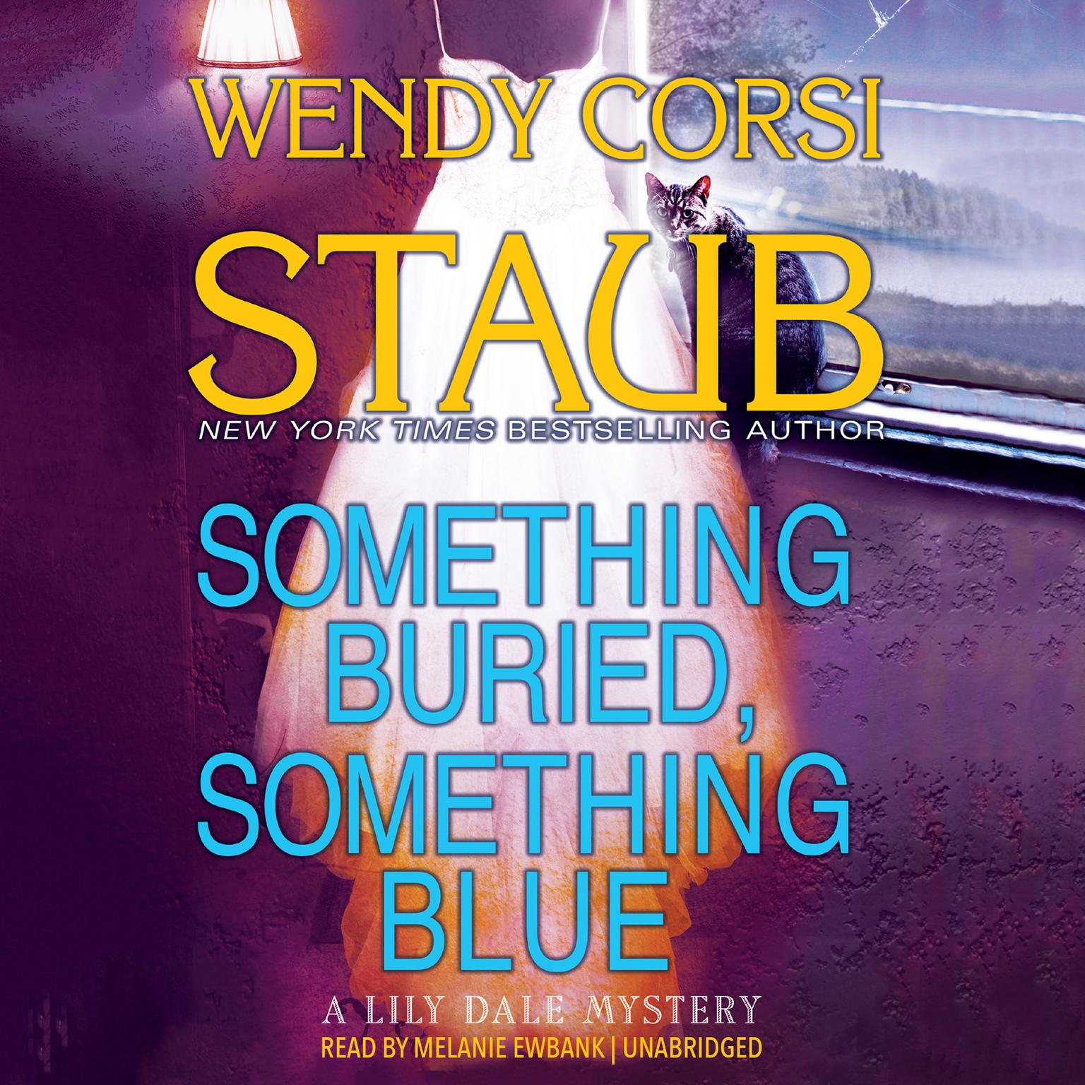 Something Buried, Something Blue: A Lily Dale Mystery Audiobook, by Wendy Corsi Staub
