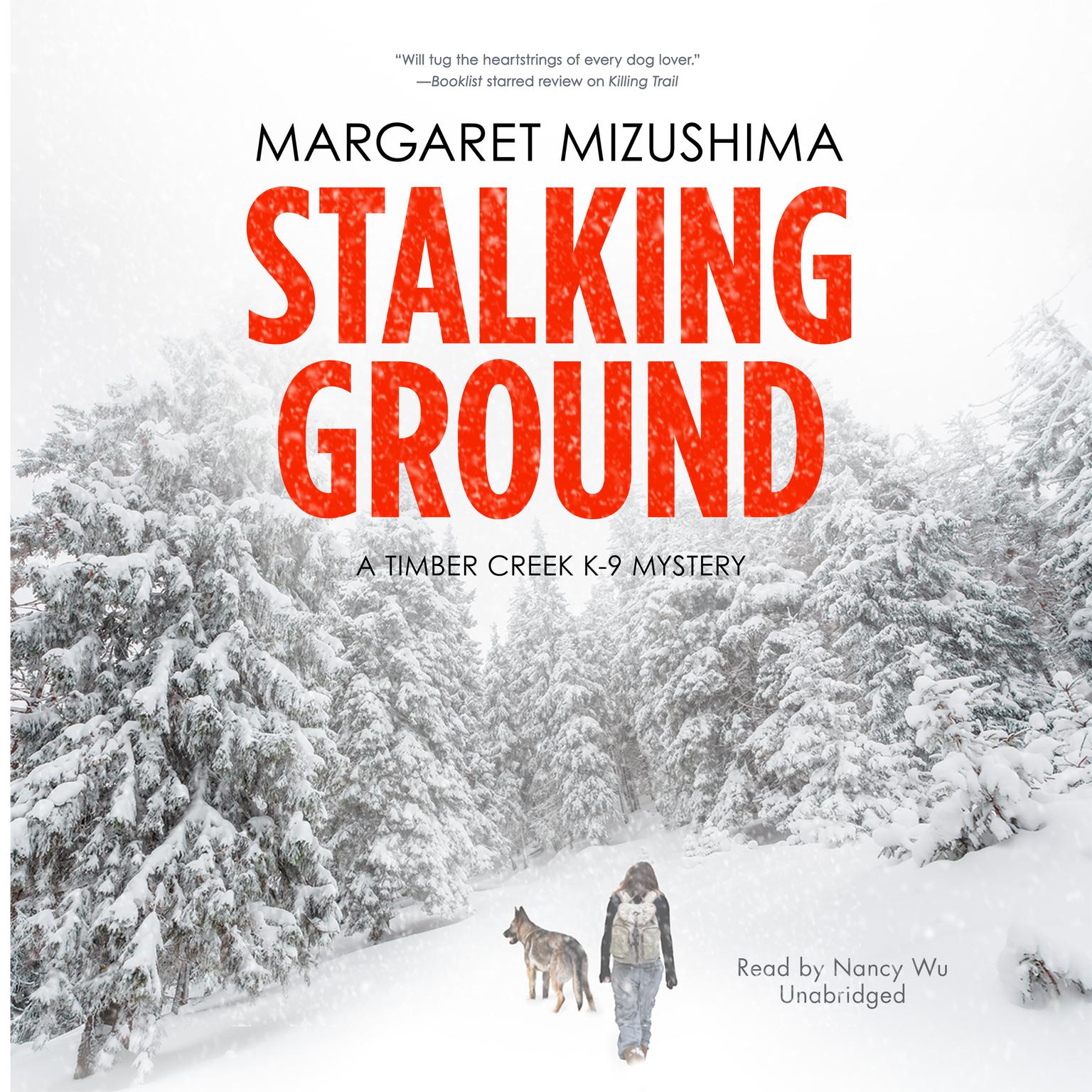 Stalking Ground: A Timber Creek K-9 Mystery Audiobook, by Margaret Mizushima