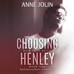 Choosing Henley Audiobook, by Anne Jolin