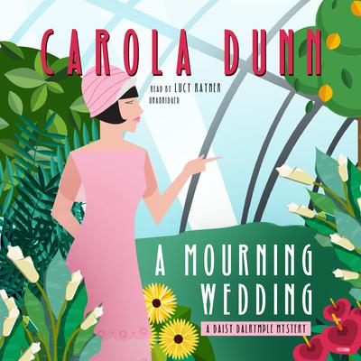 A Mourning Wedding: A Daisy Dalrymple Mystery Audiobook, by Carola Dunn