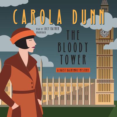The Bloody Tower: A Daisy Dalrymple Mystery Audiobook, by Carola Dunn