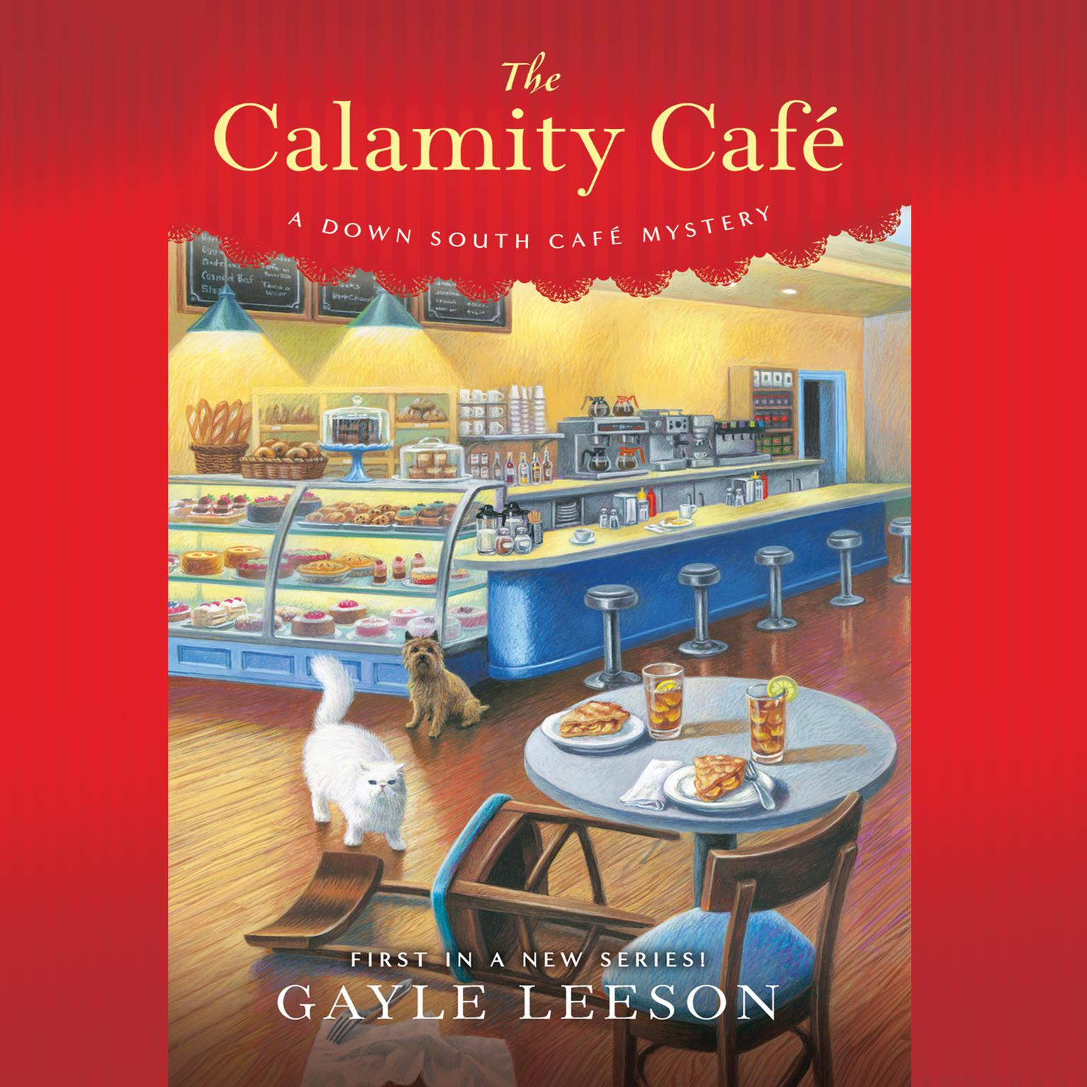 Calamity Cafe, The: A Down South Cafe Mystery Audiobook, by Gayle Leeson