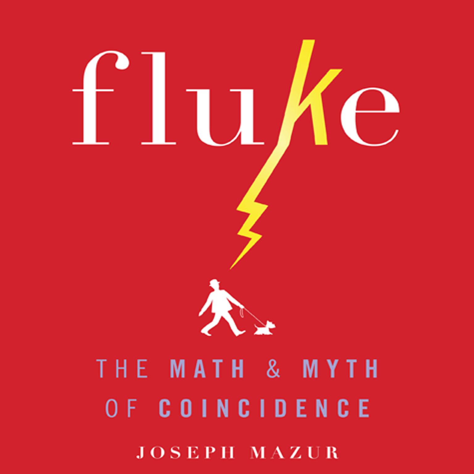 Fluke: The Math and Myth of Coincidence Audiobook, by Joseph Mazur