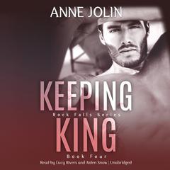 Keeping King Audiobook, by Anne Jolin