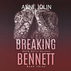 Breaking Bennett Audiobook, by Anne Jolin