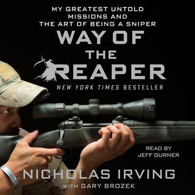 Way of the Reaper: My Greatest Untold Missions and the Art of Being a Sniper Audiobook, by 