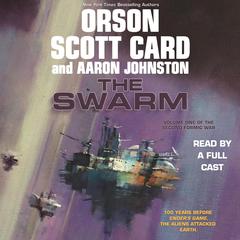 The Swarm: The Second Formic War (Volume 1) Audiobook, by Orson Scott Card