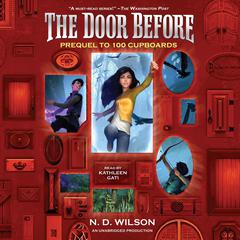 The Door Before (100 Cupboards Prequel) Audiobook, by N. D. Wilson