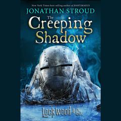 Lockwood & Co. The Creeping Shadow Audiobook, by Jonathan Stroud