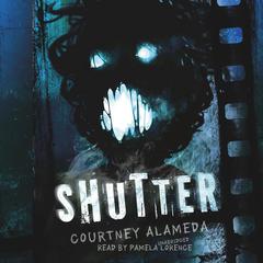 Shutter Audiobook, by Courtney Alameda