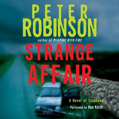 Strange Affair: A Novel of Suspense Audiobook, by Peter Robinson