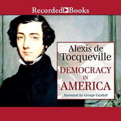 Democracy in America Audiobook, by Alexis de Tocqueville