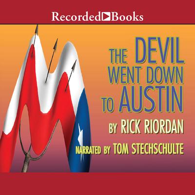 The Devil Went Down to Austin Audiobook, by Rick Riordan