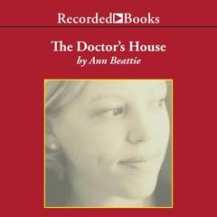 The Doctors House Audiobook, by Ann Beattie