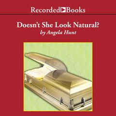 Doesn't She Look Natural Audiobook, by Angela Hunt