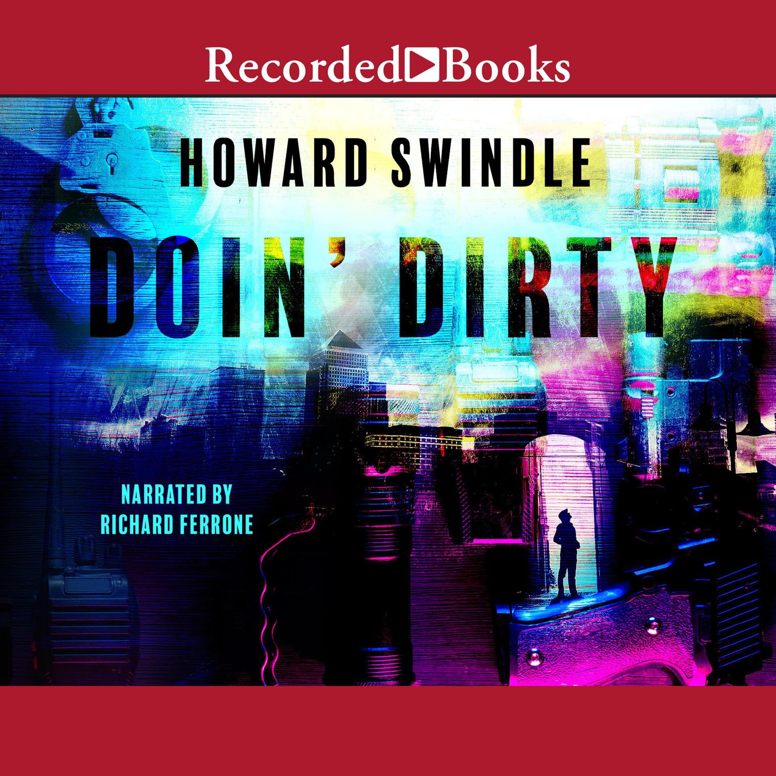 Doin Dirty Audiobook, by Howard Swindle