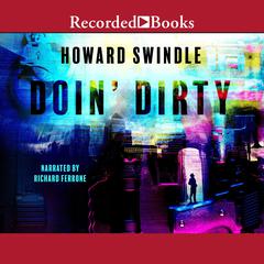 Doin Dirty Audiobook, by Howard Swindle