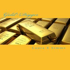 Gold Digger Audiobook, by Laura Simms