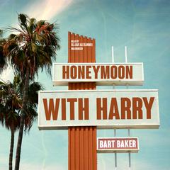 Honeymoon with Harry Audiobook, by Bart Baker
