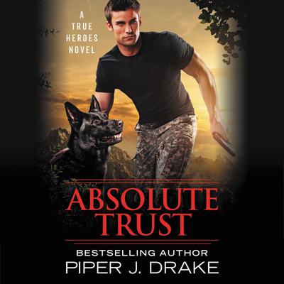 Absolute Trust Audiobook, by Piper J. Drake