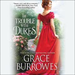 The Trouble with Dukes Audiobook, by Grace Burrowes