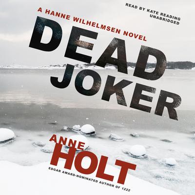 Dead Joker: A Hanne Wilhelmsen Novel Audiobook, by Anne Holt