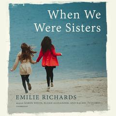 When We Were Sisters Audiobook, by Emilie Richards