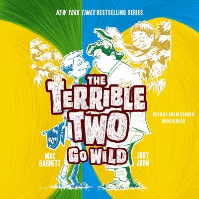 The Terrible Two Go Wild Audiobook, by Mac Barnett