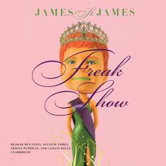 Freak Show Audiobook, by James St. James