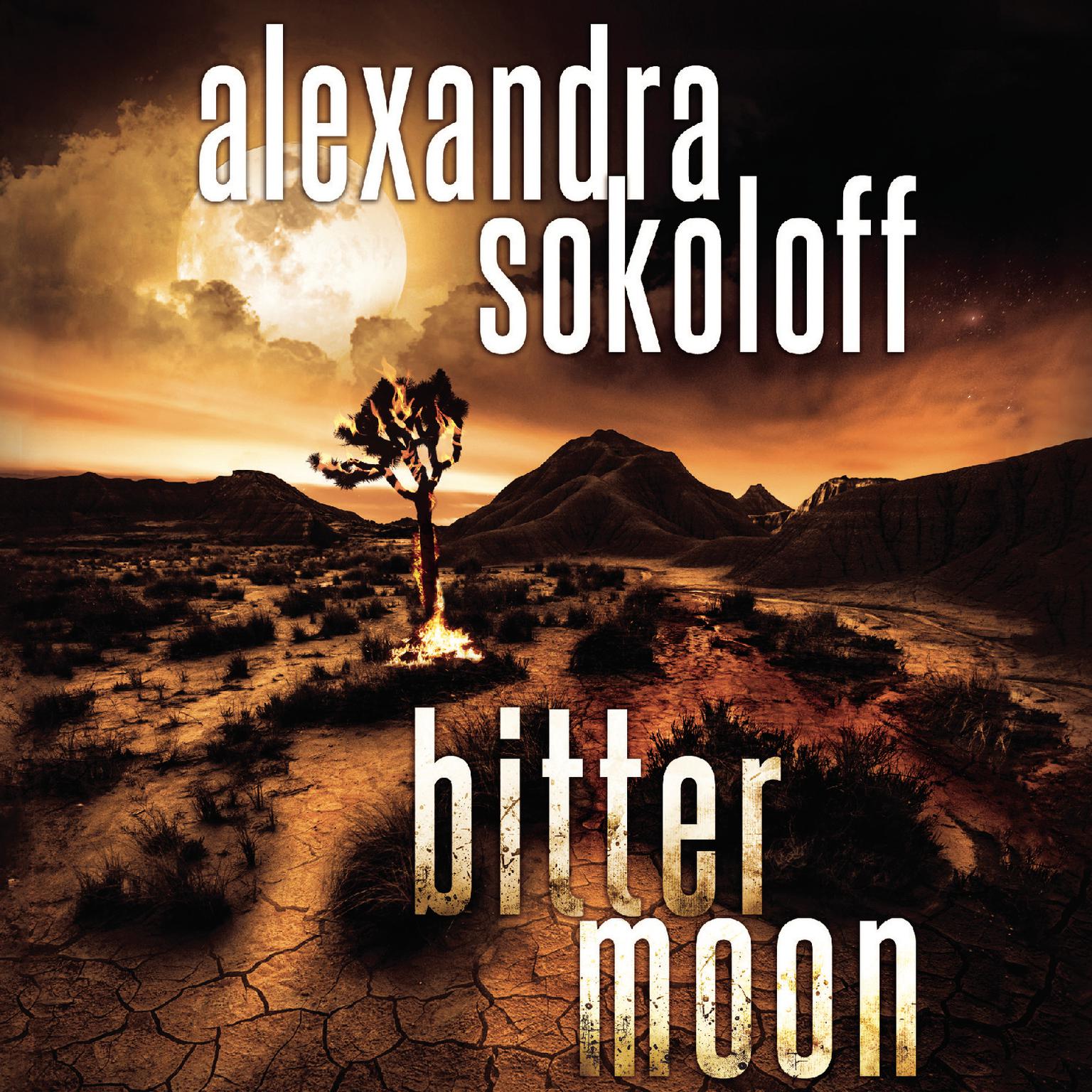 Bitter Moon Audiobook, by Alexandra Sokoloff