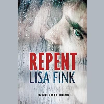 Repent Audiobook, by Lisa Fink