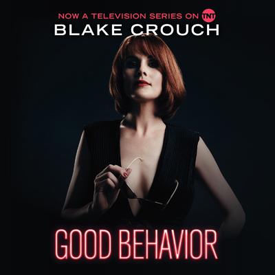 Good Behavior Audiobook, by Blake Crouch